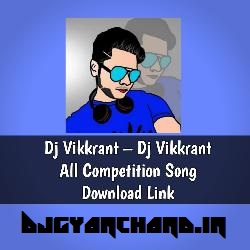 Dj Competition Music Beet (Full Vibration Mix) - Dj Vikrant Prayagraj